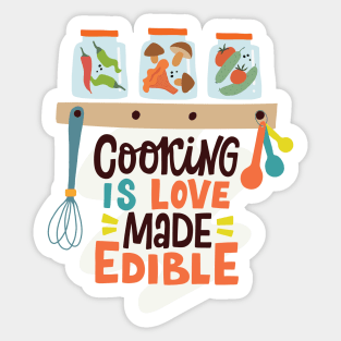 Cooking Is Love Made Edible Sticker